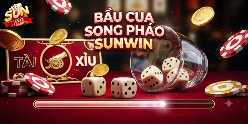 Bầu Cua Song Pháo Sunwin Trải Nghiệm Game Cực Cuốn Đổi Thưởng Hấp Dẫn