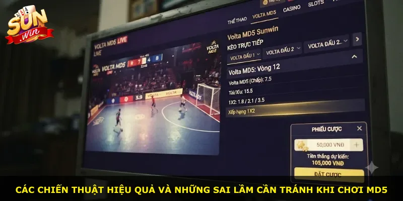 Các chiến thuật hiệu quả và những sai lầm cần tránh khi chơi MD5