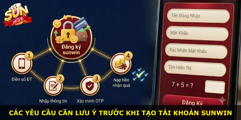 Các yêu cầu cần lưu ý trước khi tạo tài khoản Sunwin