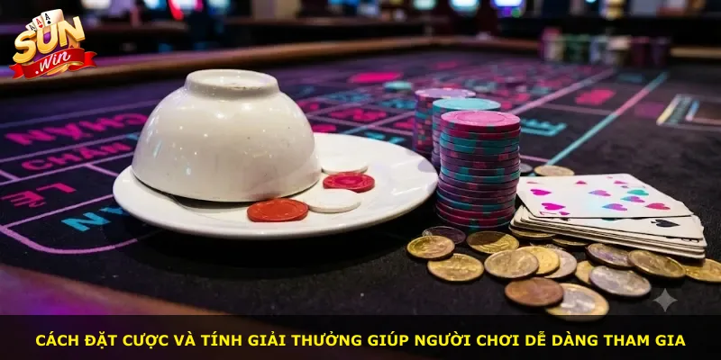Cách đặt cược và tính giải thưởng giúp người chơi dễ dàng tham gia