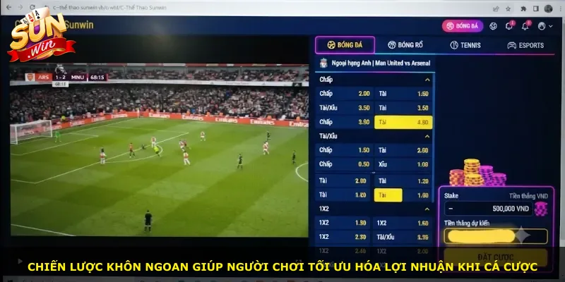Chiến lược khôn ngoan giúp người chơi tối ưu hóa lợi nhuận khi cá cược