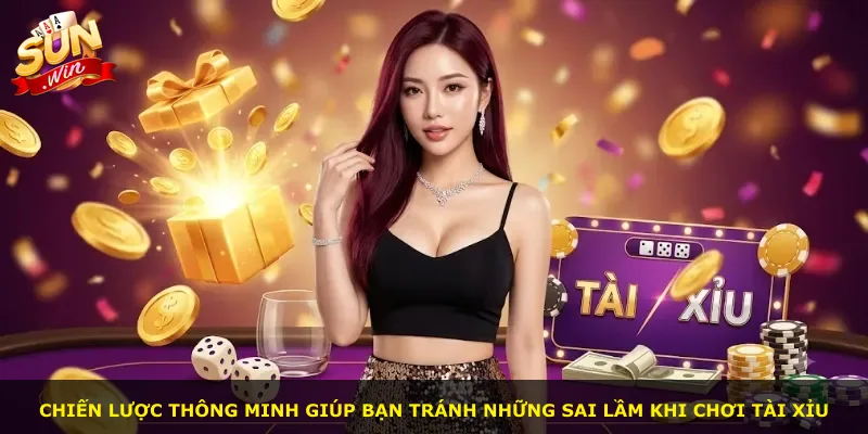 Chiến lược thông minh giúp bạn tránh những sai lầm khi chơi Tài Xỉu