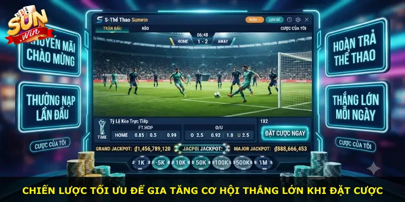 Chiến lược tối ưu để gia tăng cơ hội thắng lớn khi đặt cược