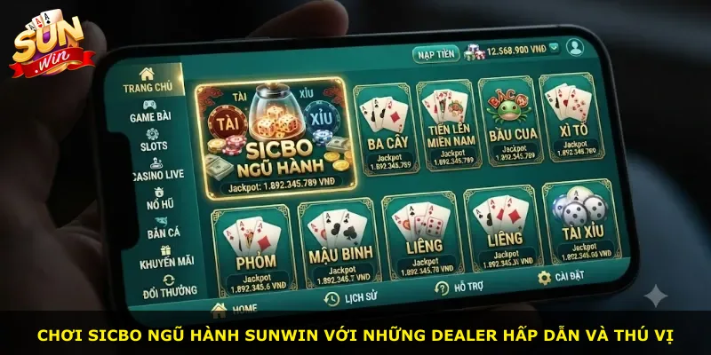 Chơi Sicbo Ngũ Hành Sunwin với những dealer hấp dẫn và thú vị
