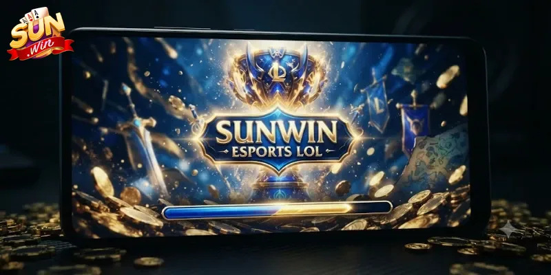 Esports LOL Sunwin Sân Chơi Hấp Dẫn Cho Game Thủ Đam Mê Cá Cược Thể Thao