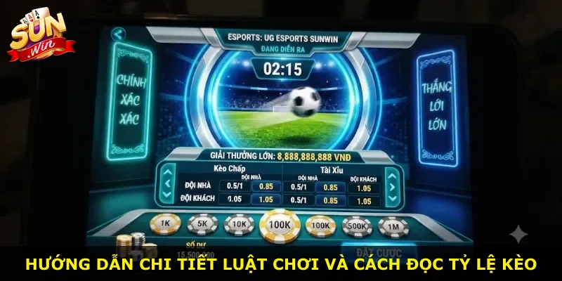 Hướng dẫn chi tiết luật chơi và cách đọc tỷ lệ kèo