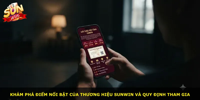 Khám phá điểm nổi bật của thương hiệu Sunwin và quy định tham gia
