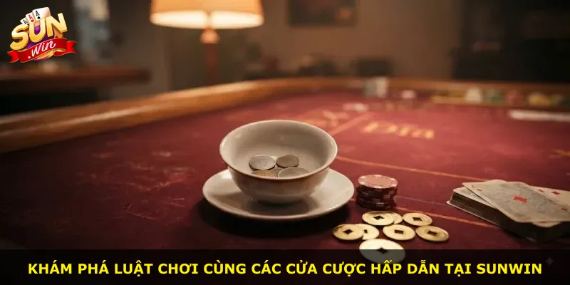 Khám phá luật chơi cùng các cửa cược hấp dẫn tại Sunwin