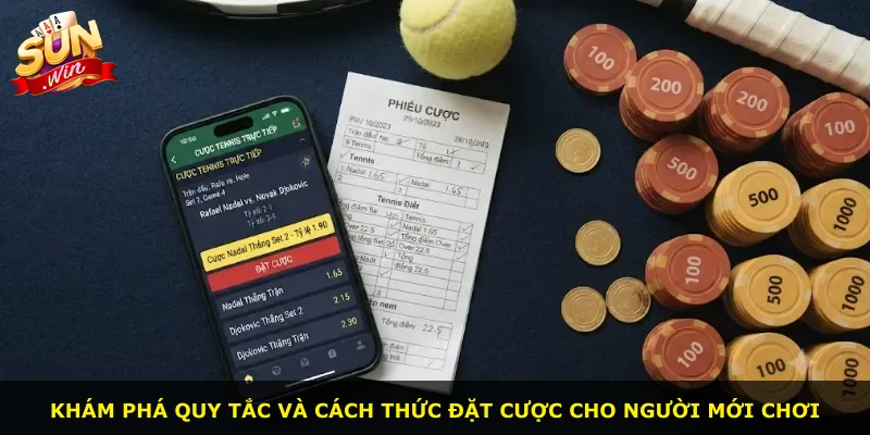 Khám phá quy tắc và cách thức đặt cược cho người mới chơi