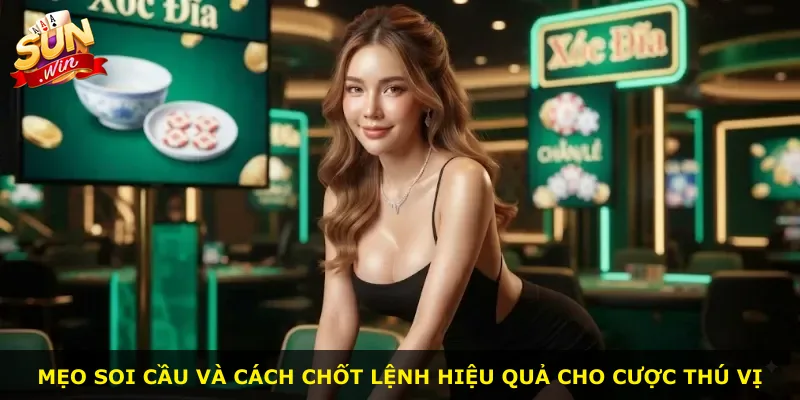 Mẹo soi cầu và cách chốt lệnh hiệu quả cho cược thú vị