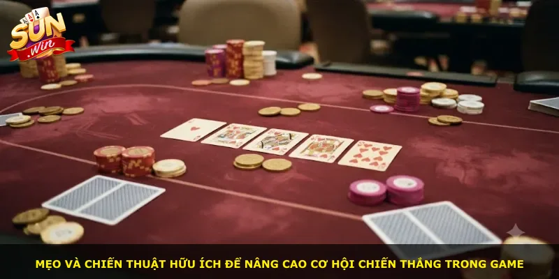 Mẹo và chiến thuật hữu ích để nâng cao cơ hội chiến thắng trong game