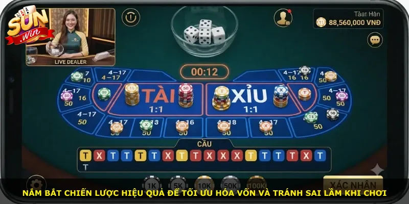 Nắm bắt chiến lược hiệu quả để tối ưu hóa vốn và tránh sai lầm khi chơi