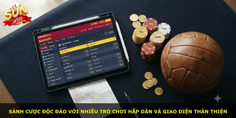 Sảnh cược độc đáo với nhiều trò chơi hấp dẫn và giao diện thân thiện