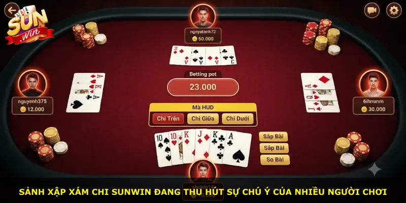 Sảnh Xập Xám Chi Sunwin đang thu hút sự chú ý của nhiều người chơi