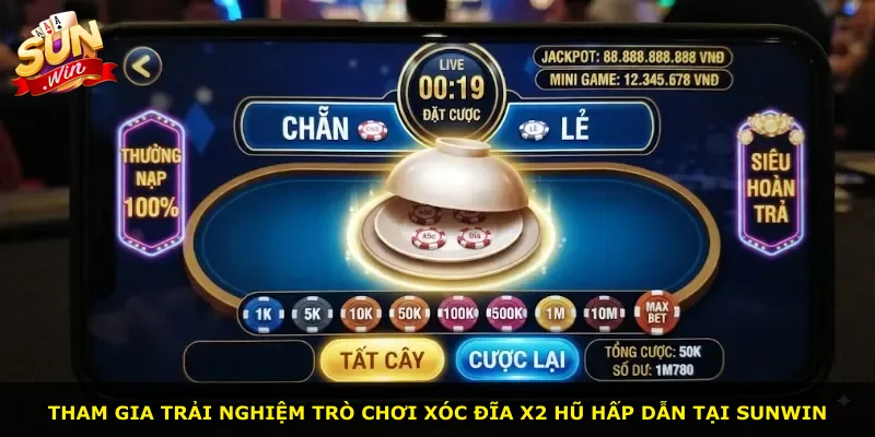 Tham gia trải nghiệm trò chơi xóc đĩa x2 hũ hấp dẫn tại Sunwin