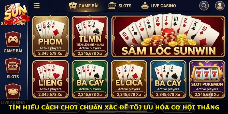 Tìm hiểu cách chơi chuẩn xác để tối ưu hóa cơ hội thắng