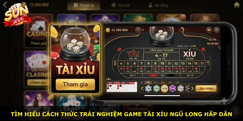 Tìm hiểu cách thức trải nghiệm game Tài Xỉu Ngũ Long hấp dẫn